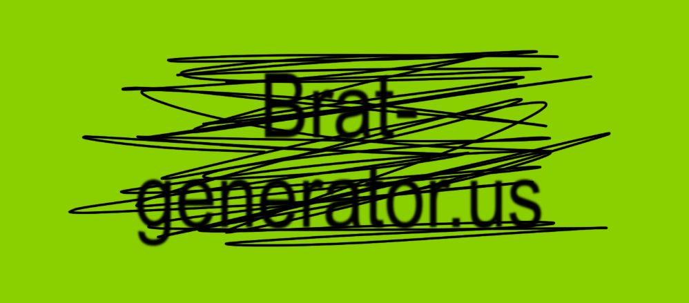 Inspiration Behind Creating Brat Generator